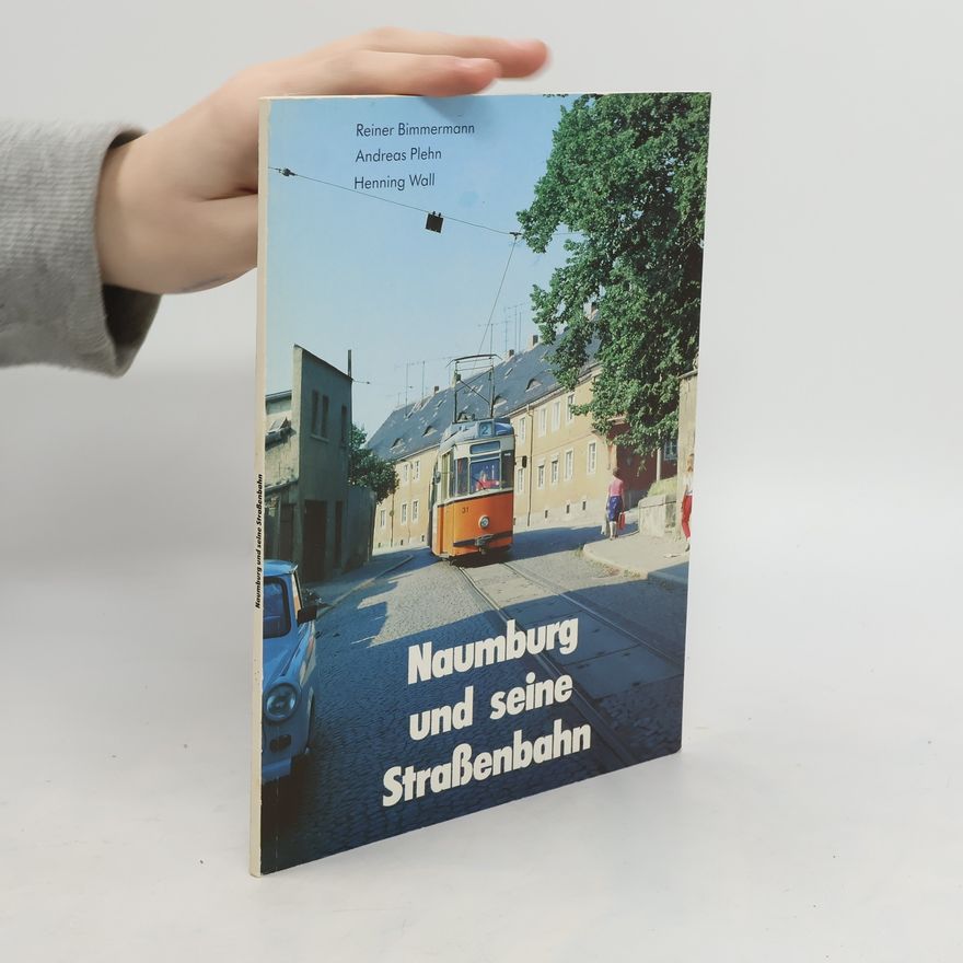 Autorenkollektiv Naumburg und seine Strassenbahn