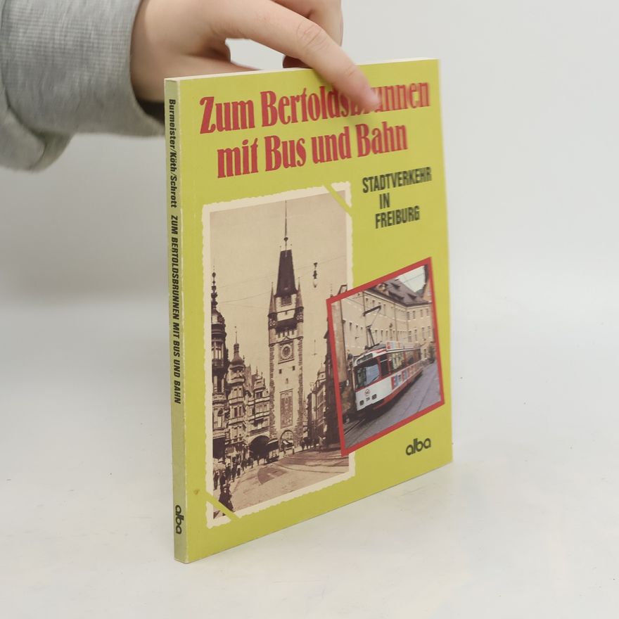 Jürgen Burmeister Zum Bertoldsbrunnen mit Bus und Bahn