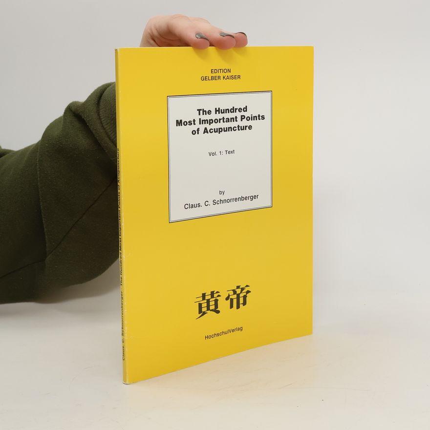 Claus C. Schnorrenberger The hundred most important points of acupuncture