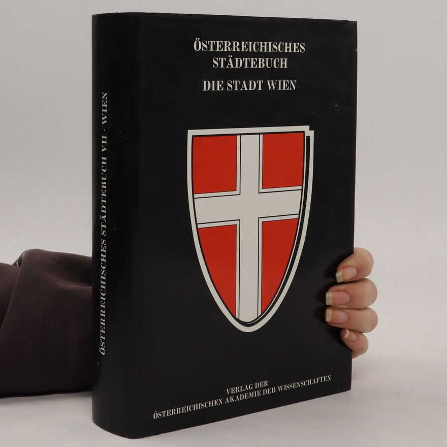 Friederike Goldmann Österreichisches Städtebuch. 7. Band, Die Städt Wien