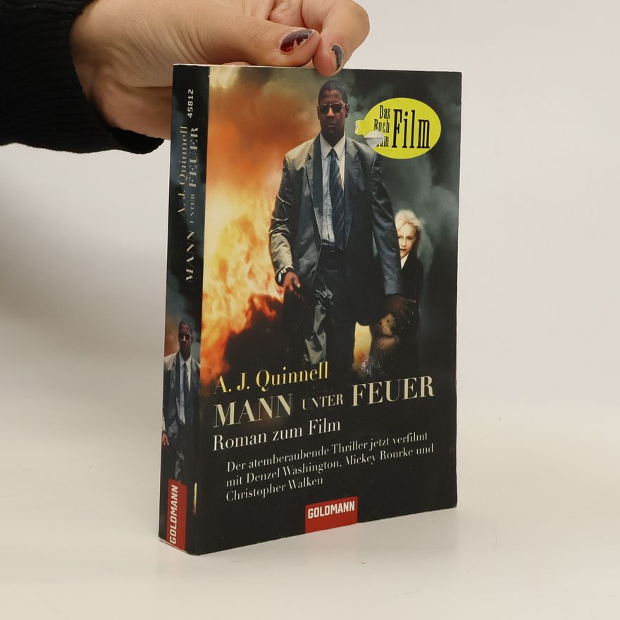 A. J. Quinnell Mann unter Feuer. Roman. Das Buch zum Film