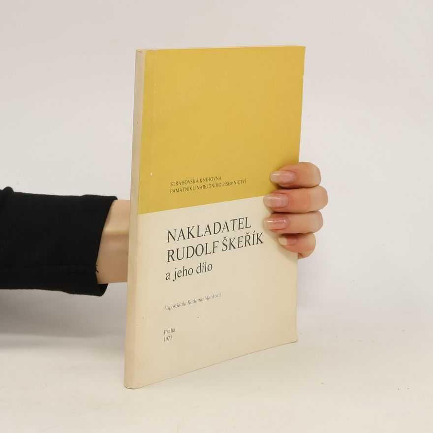 Kolektiv autorů Nakladatel Rudolf Škeřík a jeho dílo