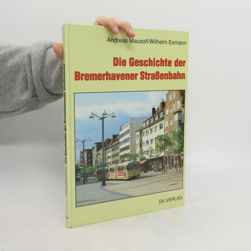 Andreas Mausolf Die Geschichte der Bremerhavener Strassenbahn