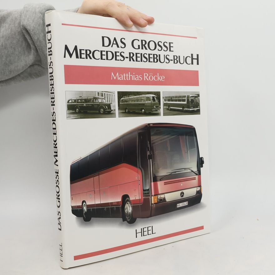 Matthias Röcke Das grosse Mercedes-Reisebus-Buch