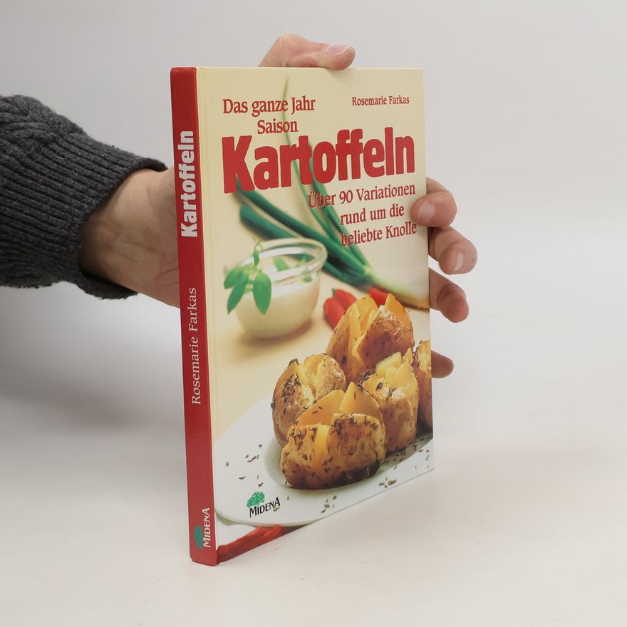 Rosemarie Farkas Das ganze Jahr Saison - Kartoffeln