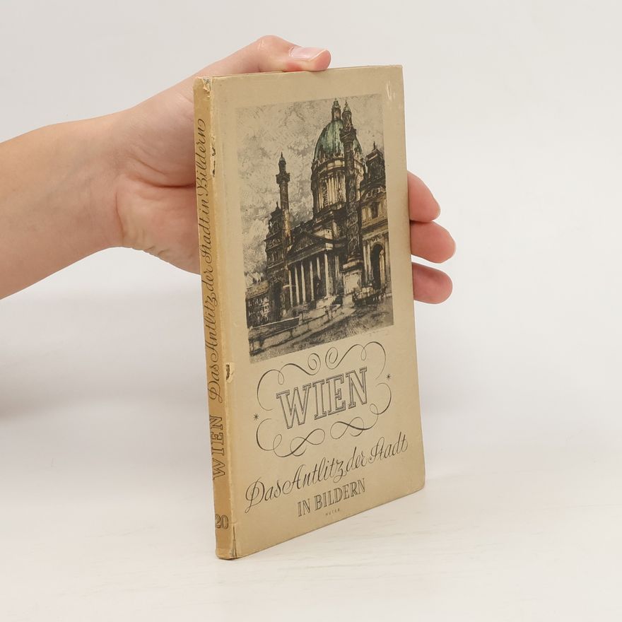 Karl Ginhart Wien : das Antlitz der Stadt in Bildern