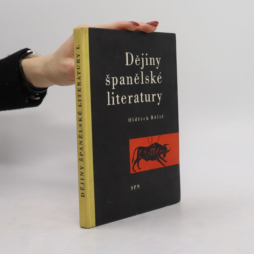 Oldřich Bělič Dějiny španělské literatury I.