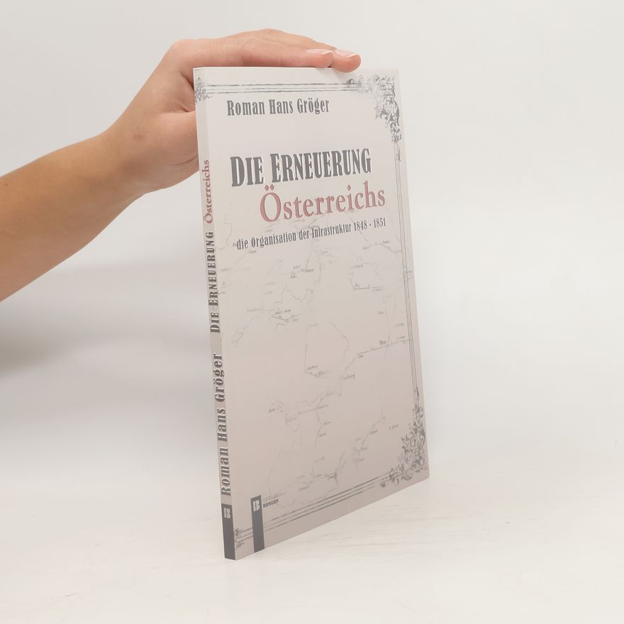 Roman Hans Gröger Die Erneuerung Österreichs