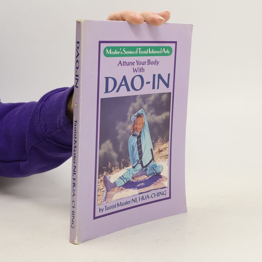 Hua-Ching Ni Attune Your Body with Dao-In
