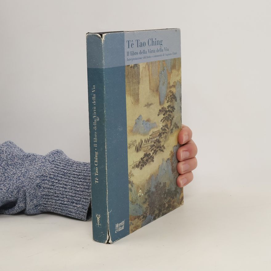 Augusto Vitale Tê Tao Ching. Il libro della Virtù della Via
