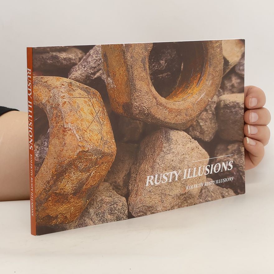 Kolektív autorov Rusty Illusions