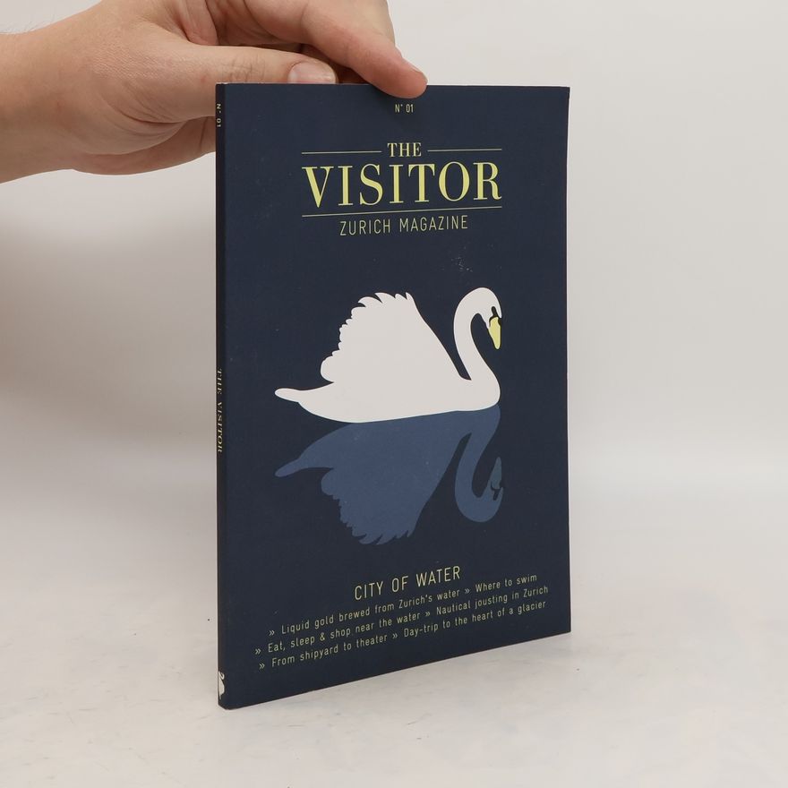Kolektiv autorů The Visitor Zurich Magazine. City of Water