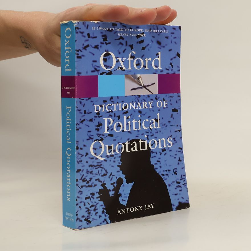 Antony Jay Oxford dictionary of political quotations