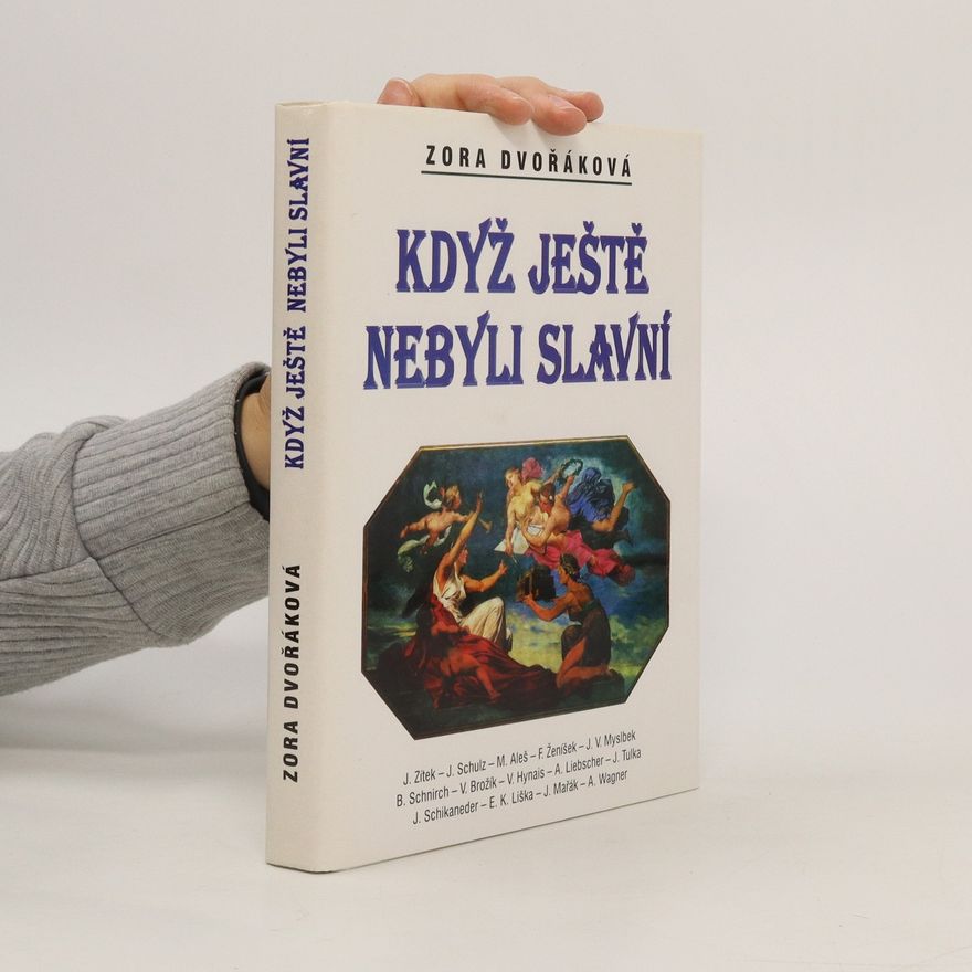Zora Dvořáková Když ještě nebyli slavní