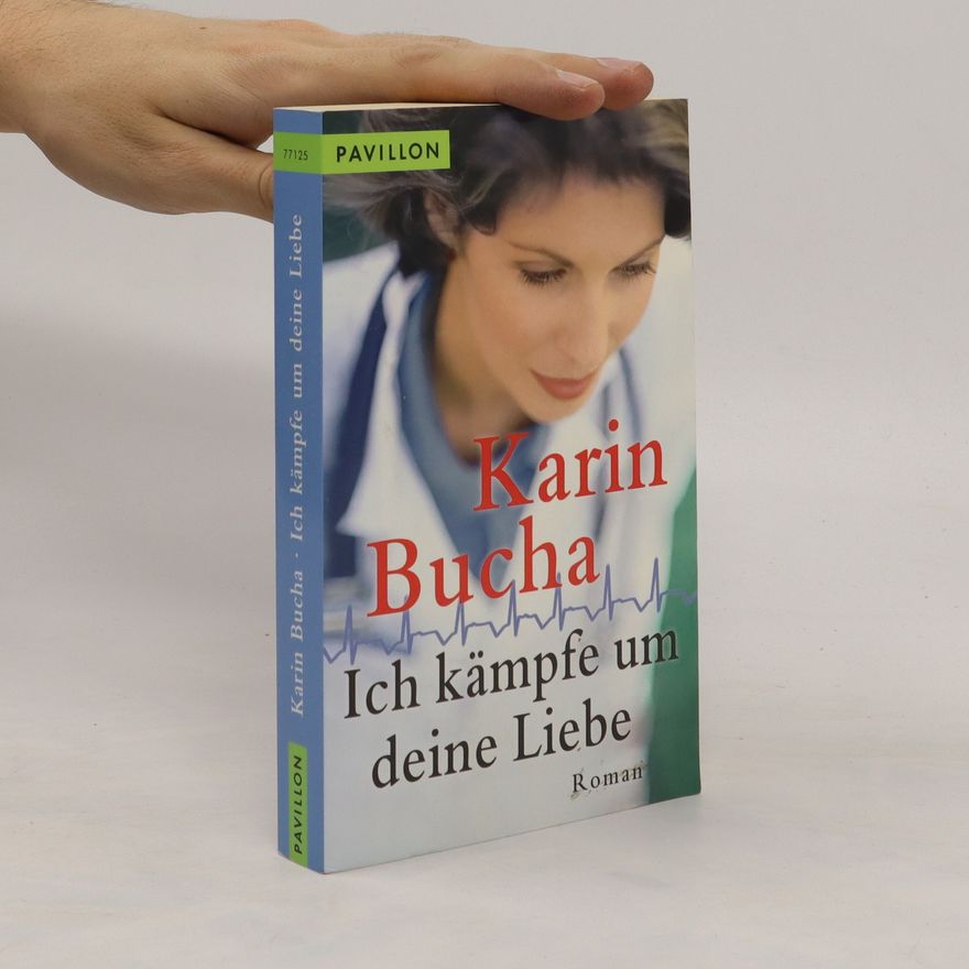 Karin Bucha Ich kämpfe um deine Liebe