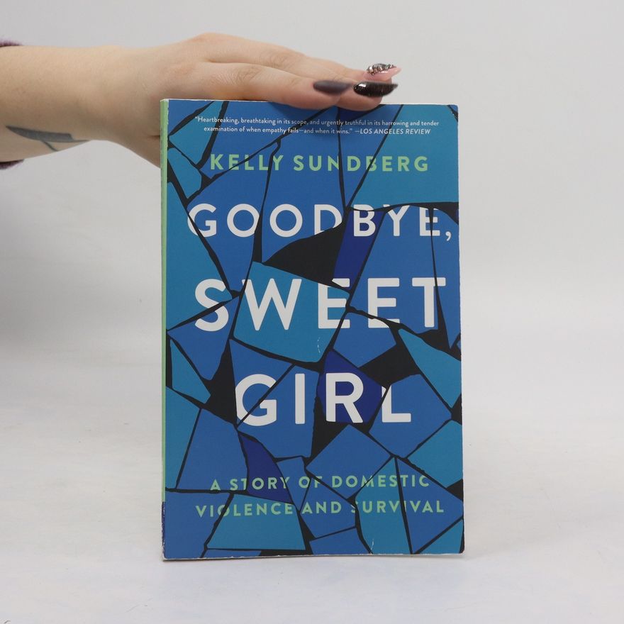 Kelly Sundberg Goodbye, Sweet Girl