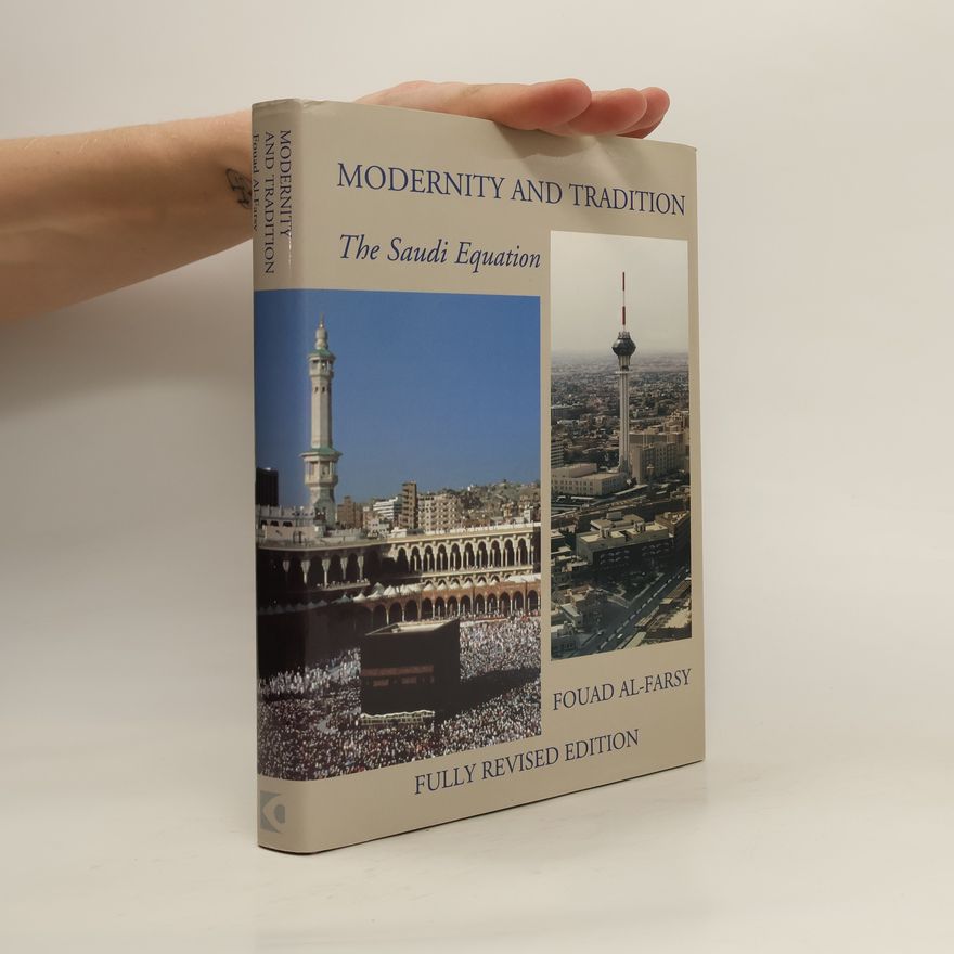 Fouad al Farsy Modernity and tradition: the Saudi equation