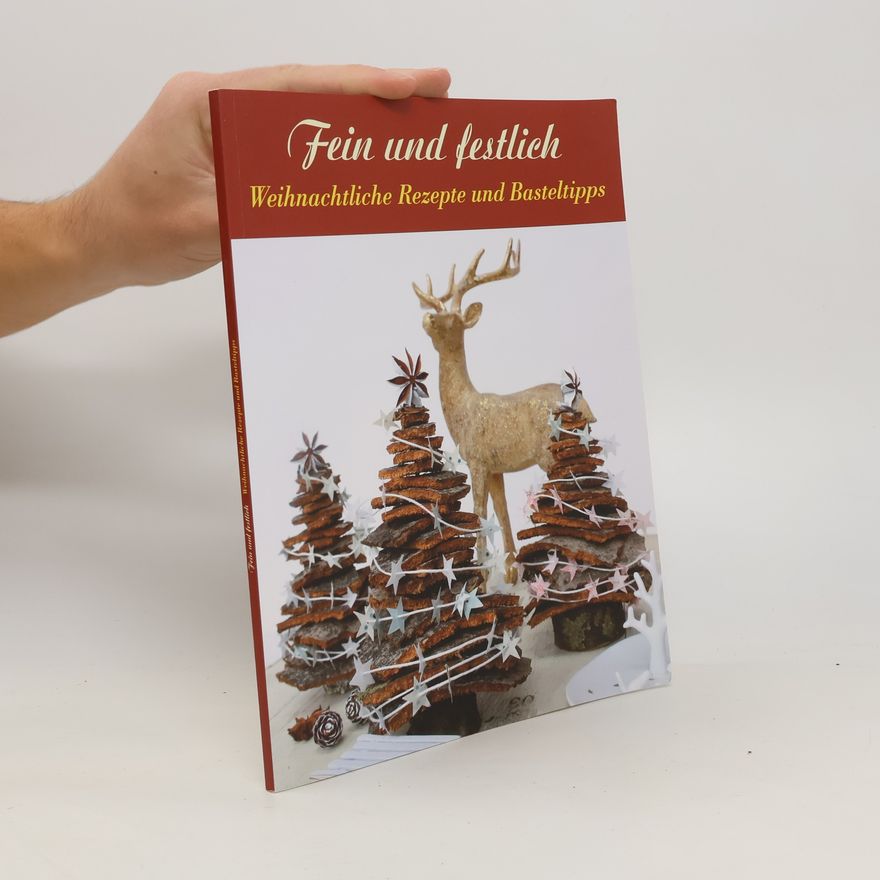 Collectif d'auteurs Fein und festlich: Weihnachtliche Rezepte und Basteltipps