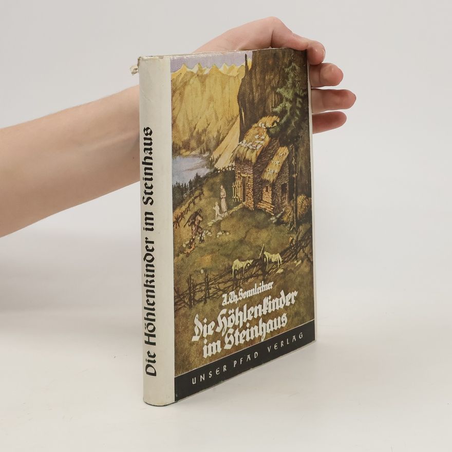 A. T. Sonnleitner Die Höhlenkinder im Steinhaus