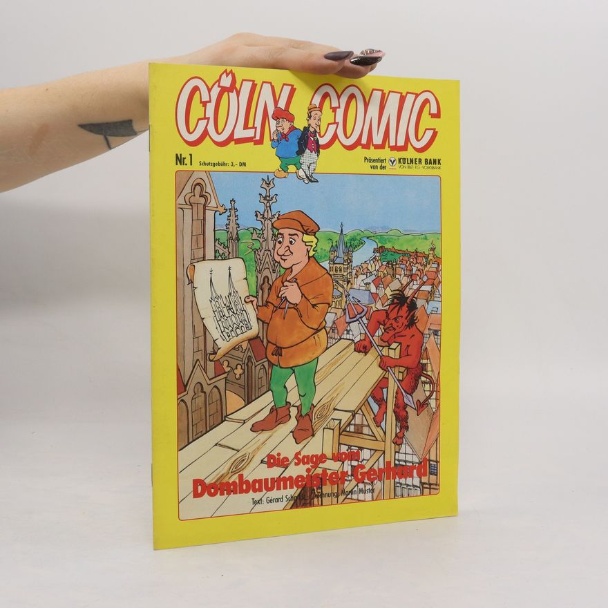 Autorenkollektiv Coln Comic. Die Sage vom Dombaumeister Gerhard