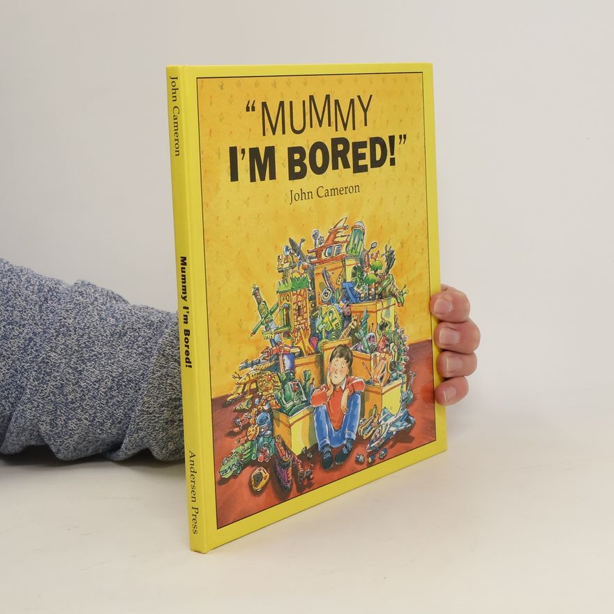 John Cameron "Mummy I'm Bored!"