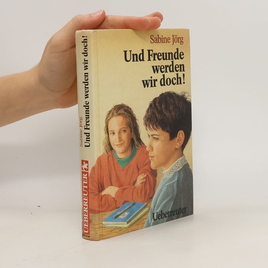 Sabine Jörg Und Freunde werden wir doch!