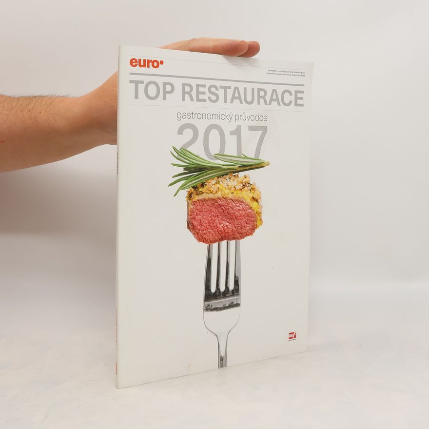 Kolektiv autorů Top Restaurace. Gastronomický průvodce 2017