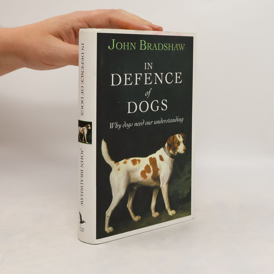 John Bradshaw In Defence of Dogs