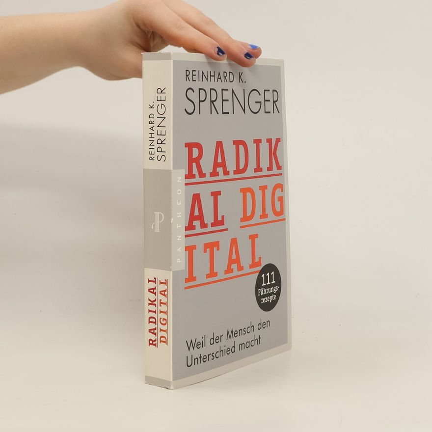 Reinhard K. Sprenger Radikal digital
