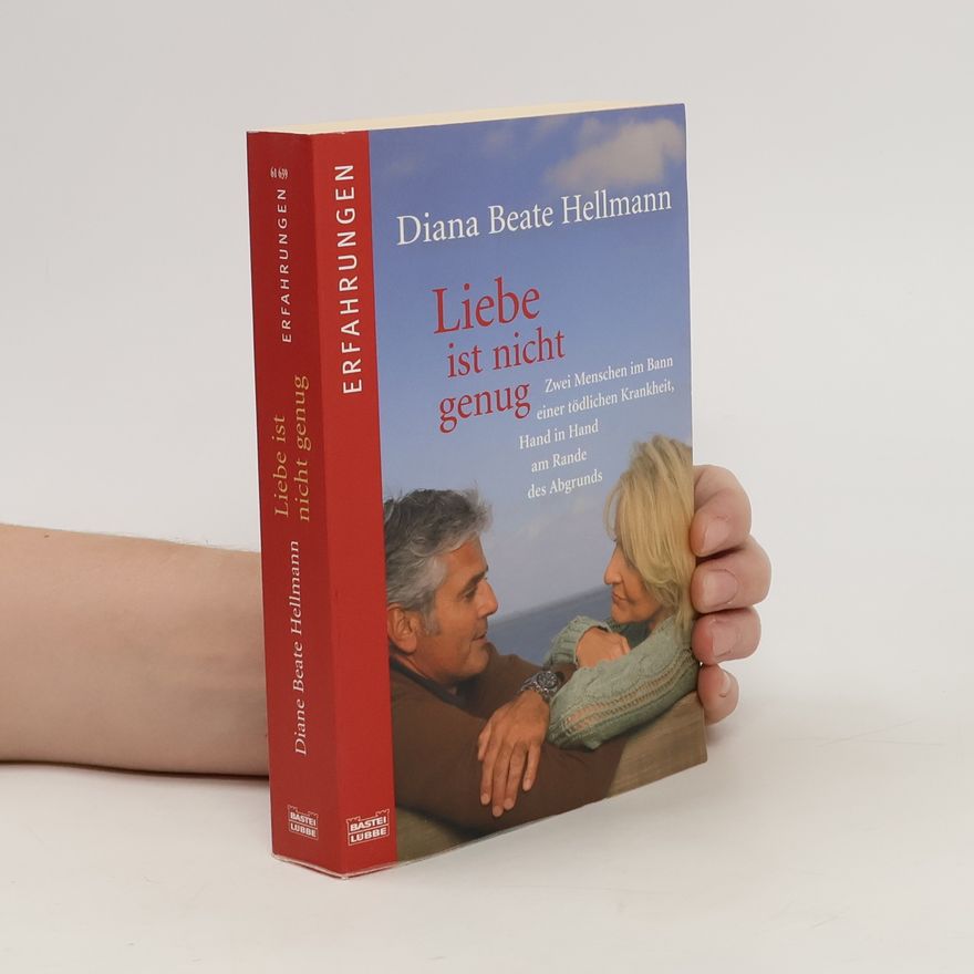 Diana Beate Hellmann Liebe ist nicht genug