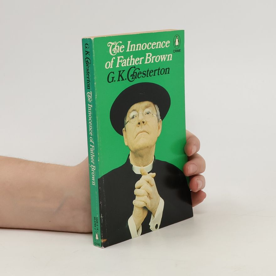 Gilbert Keith Chesterton The Innocence of Father Brown