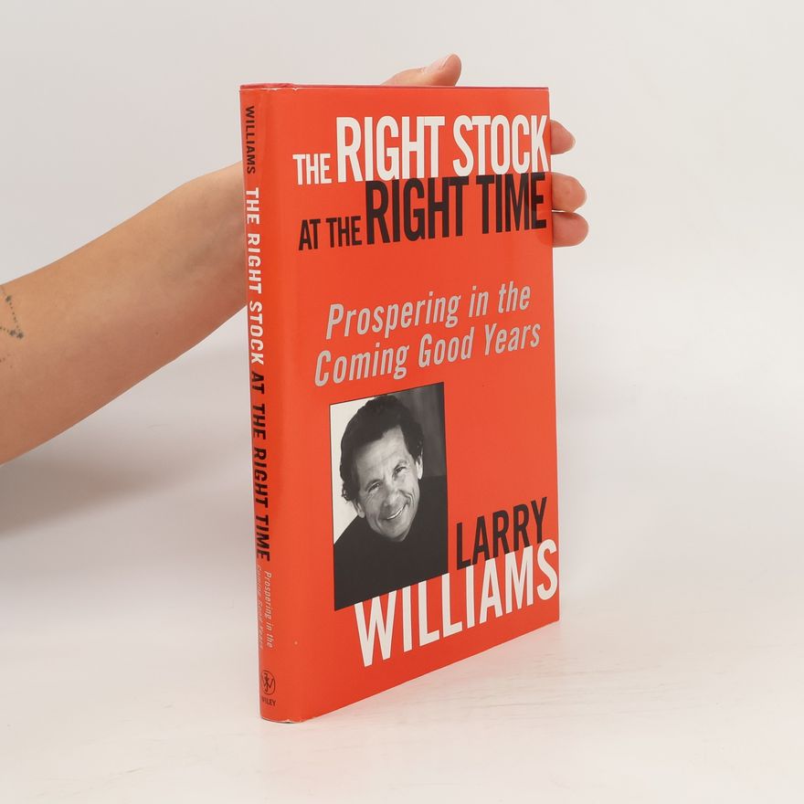 Larry R. Williams The Right Stock at the Right Time