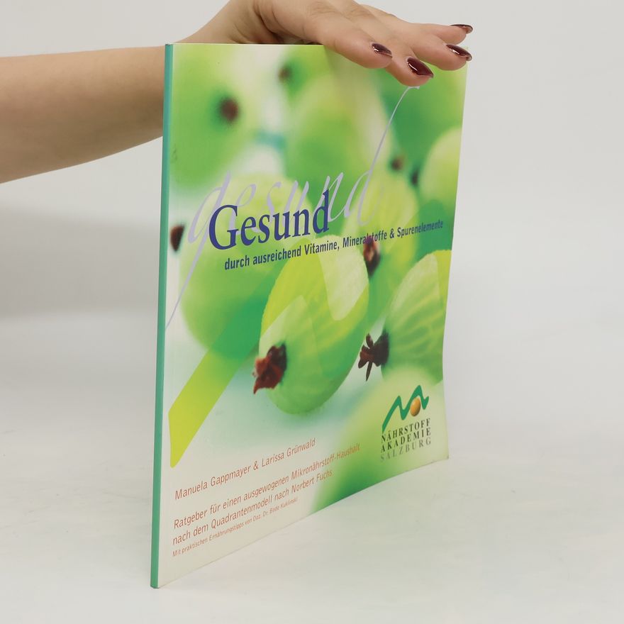 Manuela Gappmayer Gesund durch ausreichend Vitamine, Mineralstoffe & Spurenelemente