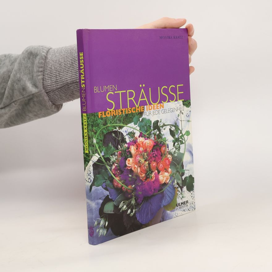 Monika Kratz Blumensträusse