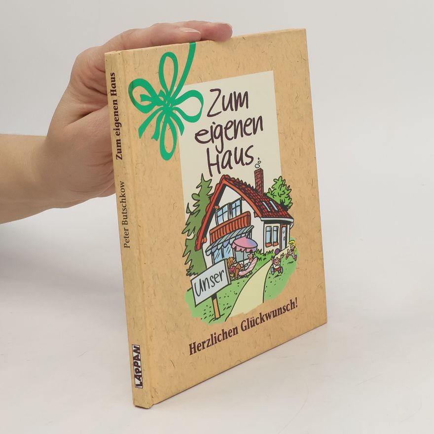 Peter Butschkow Zum eigenen Haus herzlichen Glückwunsch!