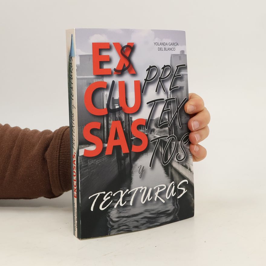 Yolanda García del Blanco Exclusas, pretextos y texturas
