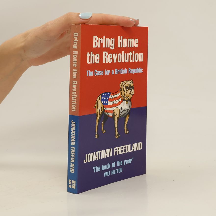 Jonathan Freedland Bring Home the Revolution