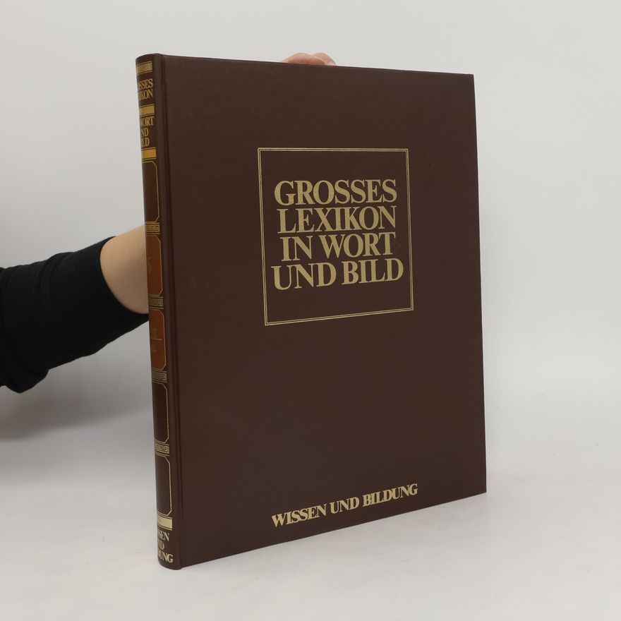 Autorenkollektiv Grosses Lexikon in Wort und Bild 6