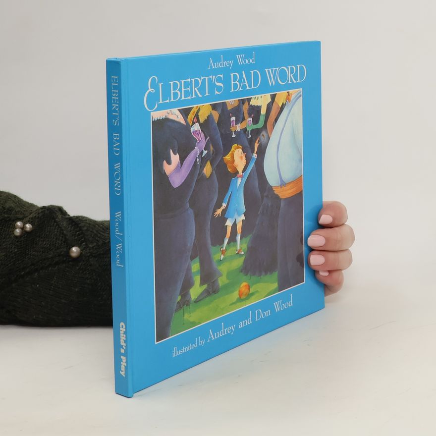 Audrey Wood Elbert's Bad Word