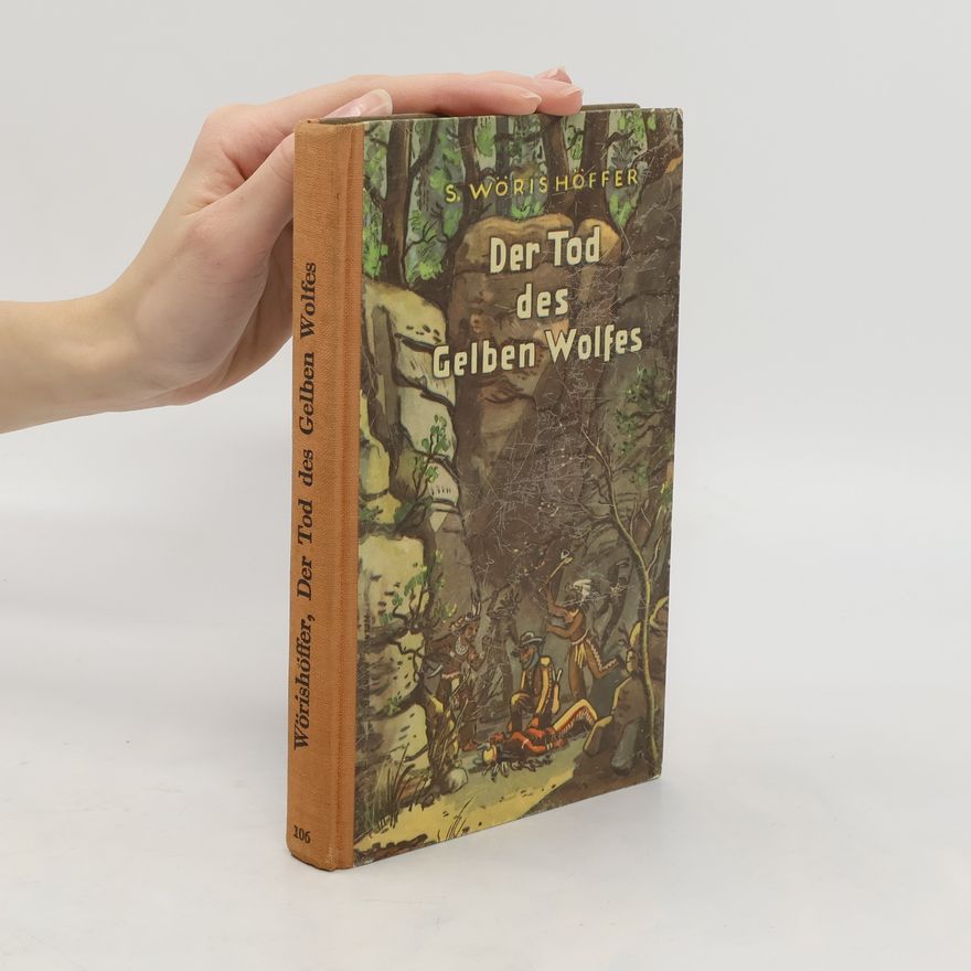 Sophie Wörishöffer Der Tod des gelben Wolfes