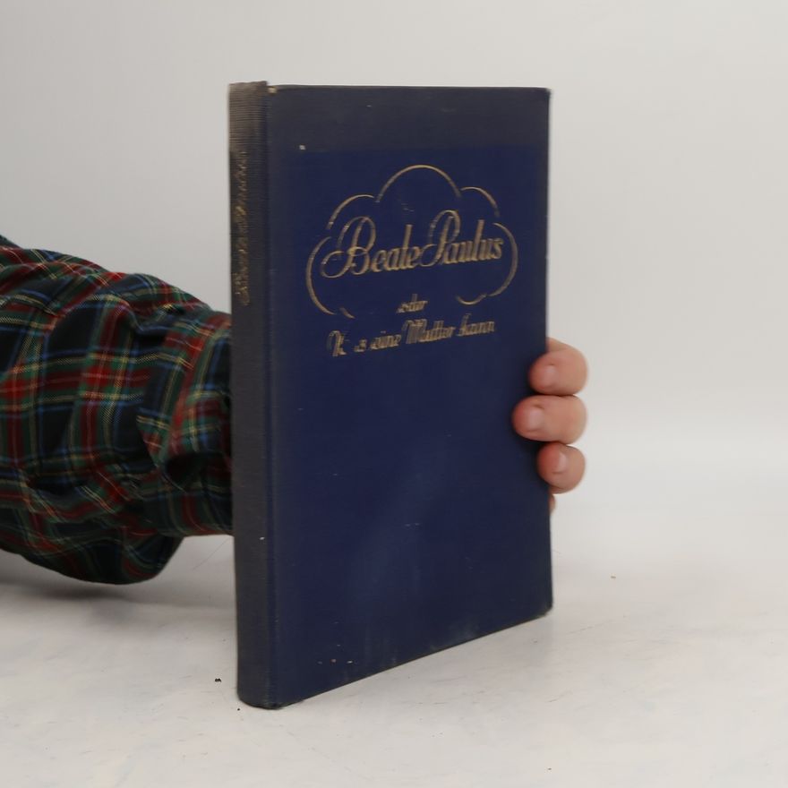 Philipp A. P. Paulus Beate Paulus oder was eine Mutter kann