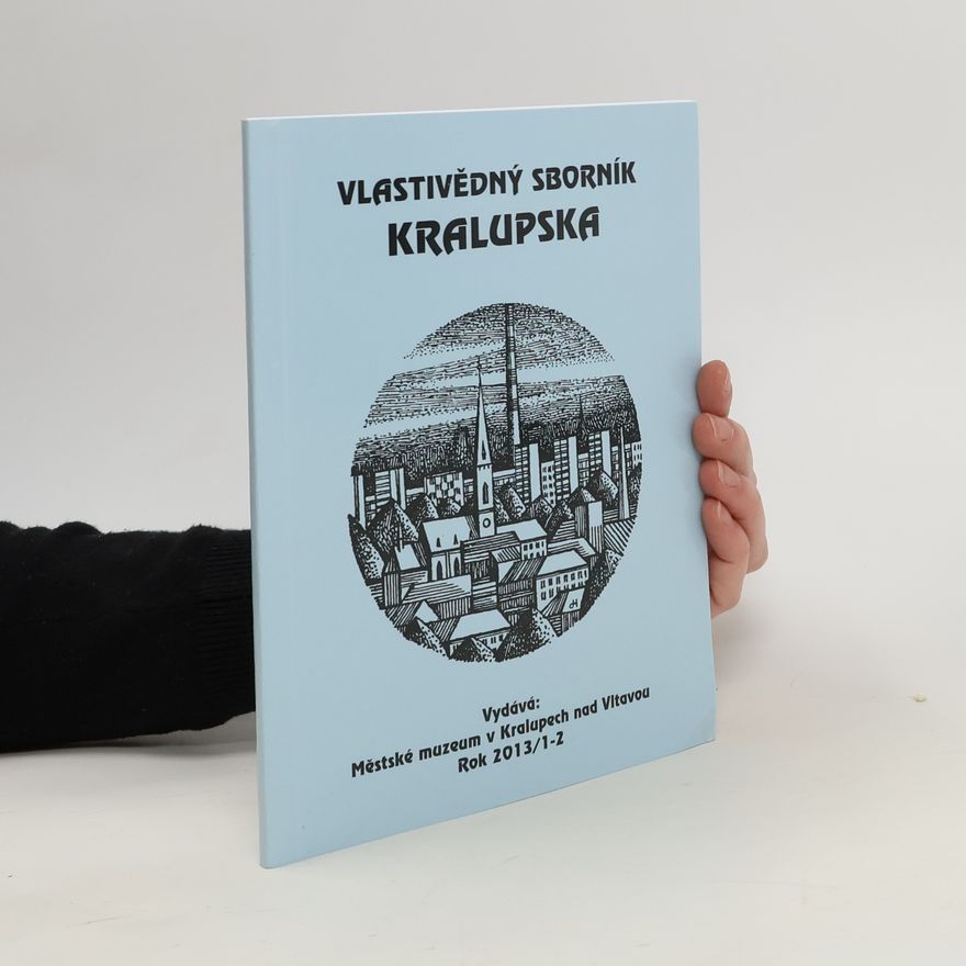 Autorenkollektiv Vlastivědný sborník Kralupska 1-2/2013