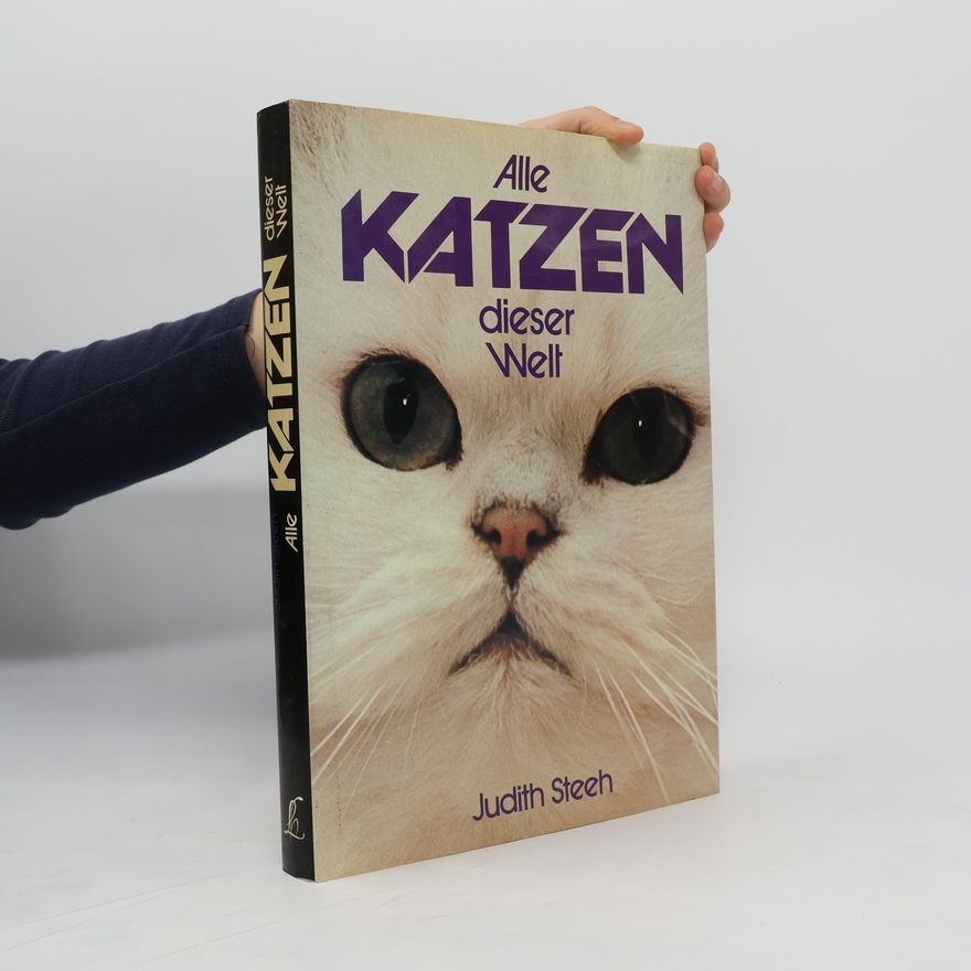 Judith Steeh Alle Katzen dieser Welt
