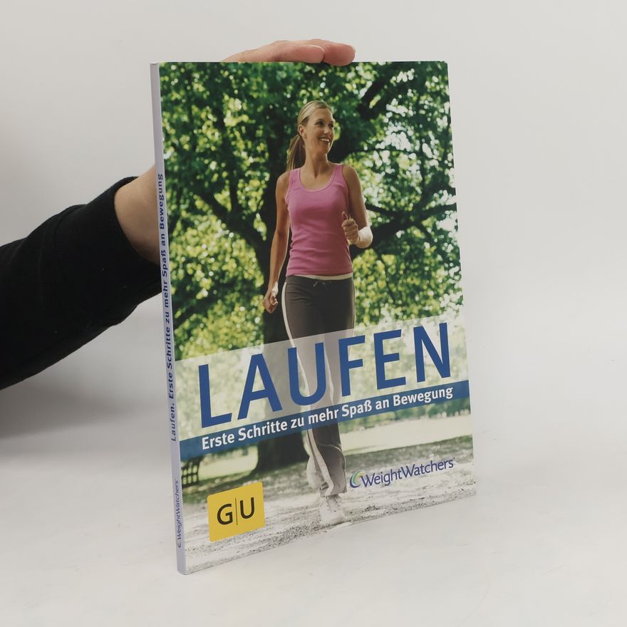 Autorenkollektiv Laufen. Erste Schritte zu mehr Spaß an Bewegung