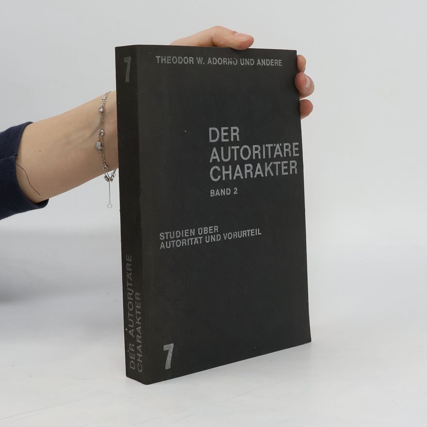 R. Nevitt Sanford Der autoritäre Charakter. Band 2. Studien über Autorität und Vorurteil