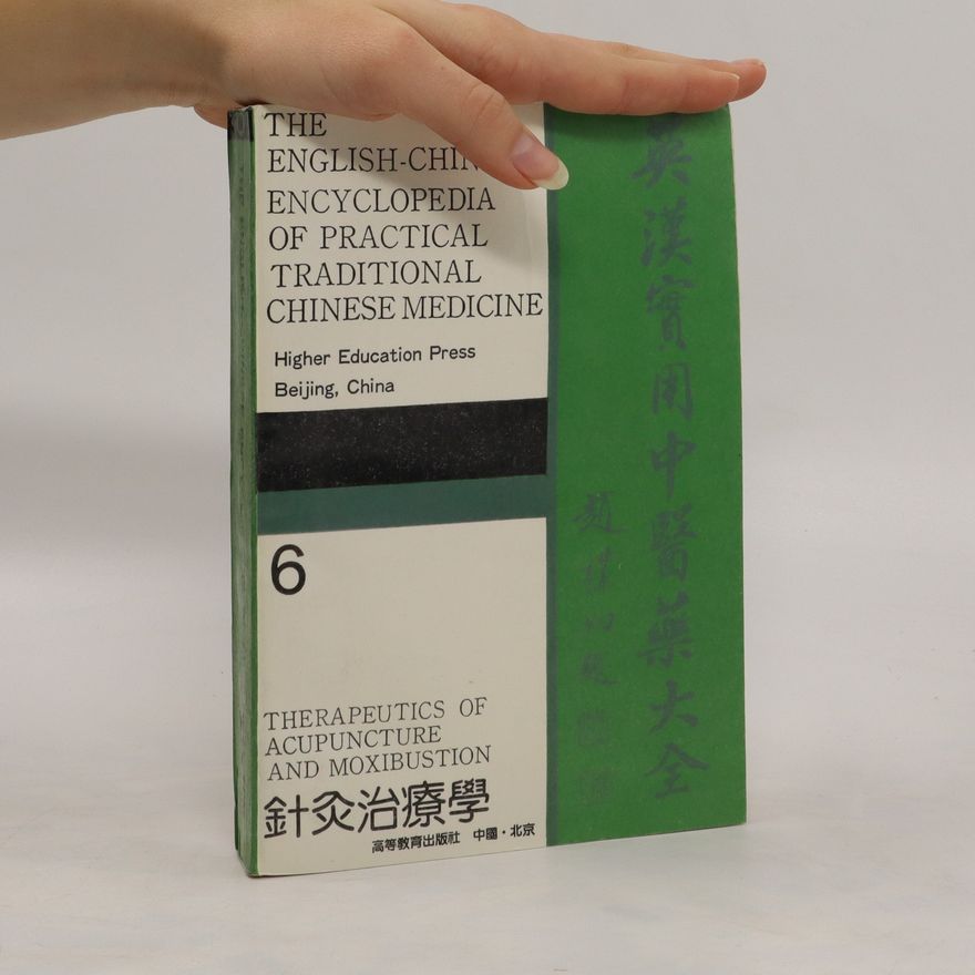 Kolektiv autorů The English-Chinese Encyclopedia of Practical Traditional Chinese Medicine 6