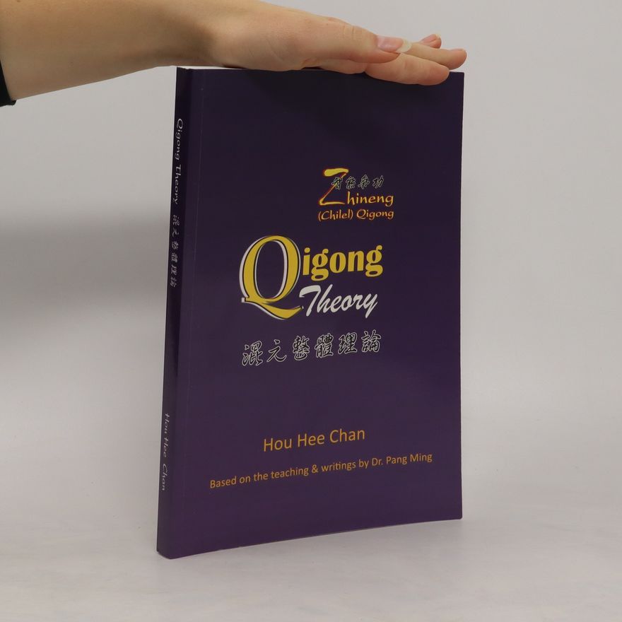 Hou Hee Chan Qigong Theory. 混元整體理論