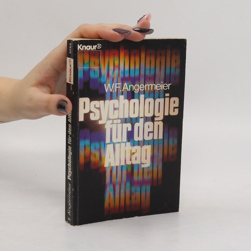 Wilhelm F. Angermeier Psychologie für den Alltag