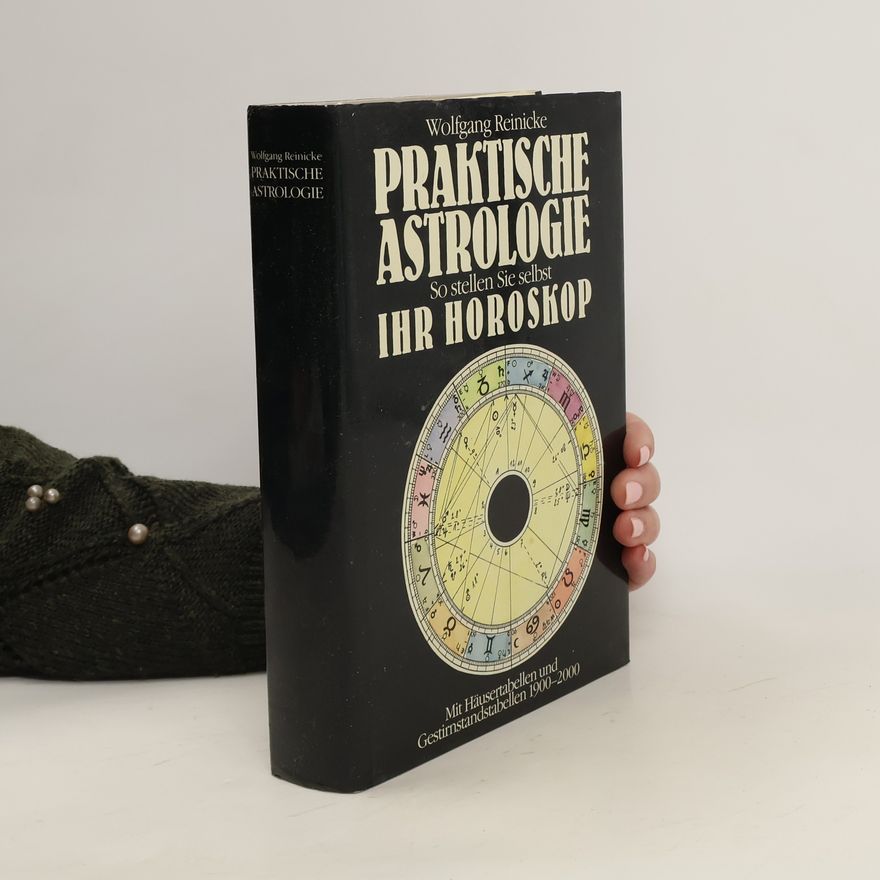 Autorenkollektiv Praktische Astrologie. So stellen Sie selbst ihr Horoskop