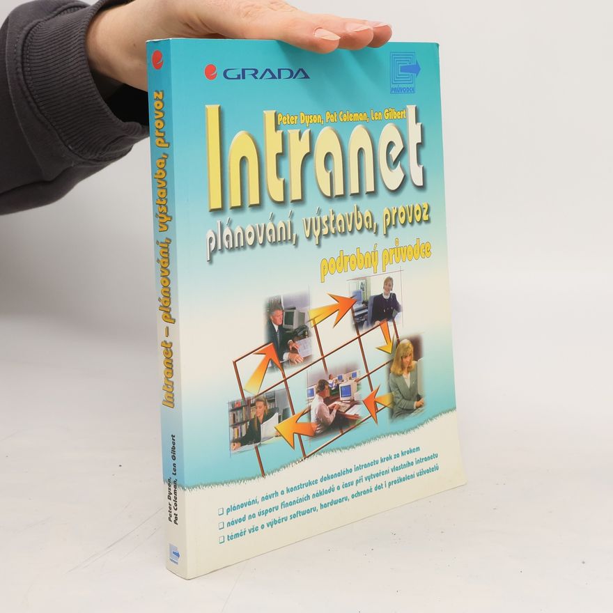 Len Gilbert Intranet : plánování, výstavba, provoz : kompletní průvodce